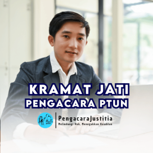 Jasa Pengacara PTUN di Kramat Jati, Jakarta Timur