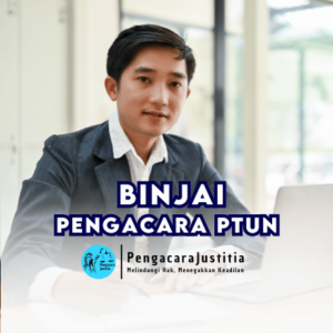 Jasa Pengacara PTUN di Binjai, Sumatera Utara