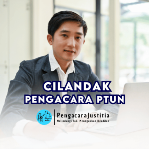 Jasa Pengacara PTUN di Cilandak, Jakarta Selatan