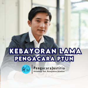 Jasa Pengacara PTUN di Kebayoran Lama, Jakarta Selatan