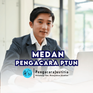 Jasa Pengacara PTUN di Medan