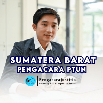 🏛️ Jasa Pengacara PTUN di Sumatera Barat: Spesialis Sengketa Tata Usaha Negara 1 Jasa Pengacara PTUN di Sumatera Barat